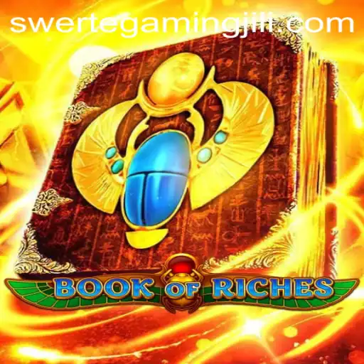Discover the Thrilling World of BookofRiches by SWERTEGAMING
